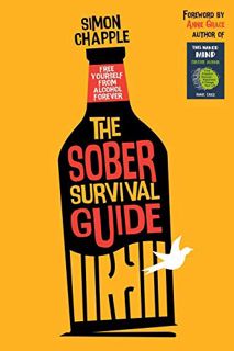 Read [EBOOK EPUB KINDLE PDF] The Sober Survival Guide: How to Free Yourself from Alcohol Forever - Q