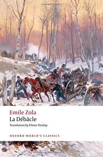 VIEW [PDF EBOOK EPUB KINDLE] La Debacle (Oxford World's Classics) by  Emile Zola,Robert Lethbridge,E