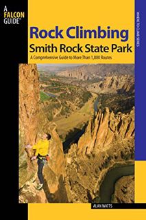 Access [PDF EBOOK EPUB KINDLE] Rock Climbing Smith Rock State Park: A Comprehensive Guide To More Th