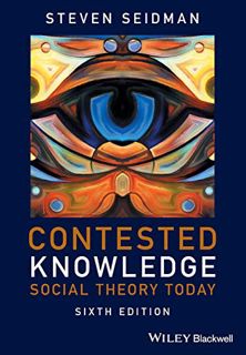 [GET] [EPUB KINDLE PDF EBOOK] Contested Knowledge: Social Theory Today by  Steven Seidman 💙