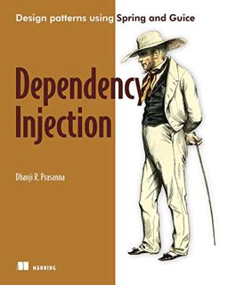 [ACCESS] PDF EBOOK EPUB KINDLE Dependency Injection: With Examples in Java, Ruby, and C# by  Dhanji