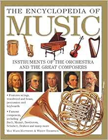 GET EBOOK EPUB KINDLE PDF The Encyclopedia of Music: Instruments Of The Orchestra And The Great Comp