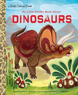 [Read] [EBOOK EPUB KINDLE PDF] My Little Golden Book About Dinosaurs by  Dennis R. Shealy &  Steph L