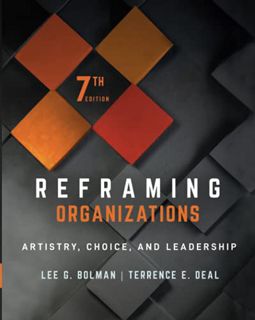 [Access] [KINDLE PDF EBOOK EPUB] Reframing Organizations: Artistry, Choice, and Leadership by  Lee G