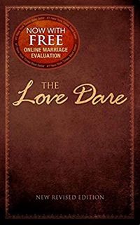 Access [KINDLE PDF EBOOK EPUB] The Love Dare: New Revised Edition by  Alex Kendrick 📋