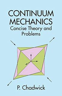 [Read] [EBOOK EPUB KINDLE PDF] Continuum Mechanics: Concise Theory and Problems (Dover Books on Phys