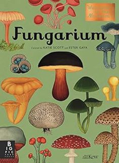 VIEW [KINDLE PDF EBOOK EPUB] Fungarium (Welcome To The Museum) by Royal Botanic Gardens KewEster Gay