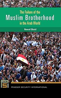 READ KINDLE PDF EBOOK EPUB The Failure of the Muslim Brotherhood in the Arab World (Praeger Security