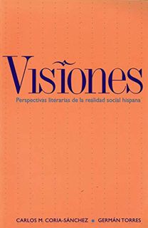 READ EPUB KINDLE PDF EBOOK Visiones: Perspectivas literarias de la realidad hispana by  Carlos M. Co