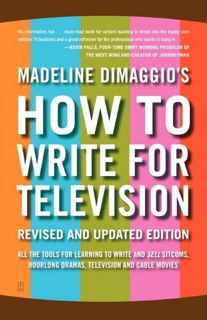 VIEW [KINDLE PDF EBOOK EPUB] How To Write For Television by  Madeline Dimaggio 🗃️