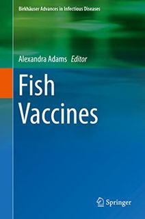 Read EPUB KINDLE PDF EBOOK Fish Vaccines (Birkhäuser Advances in Infectious Diseases) by  Alexandra
