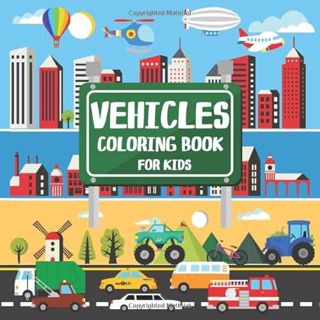 [READ] [PDF EBOOK EPUB KINDLE] Vehicles Coloring Book for Kids: Activity Book with Cars, Planes, Shi