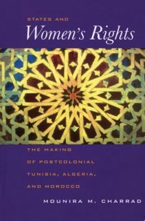[READ] PDF EBOOK EPUB KINDLE States and Women's Rights: The Making of Postcolonial Tunisia, Algeria,