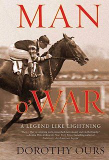 Read [KINDLE PDF EBOOK EPUB] Man o' War: A Legend Like Lightning by  Dorothy Ours 💑