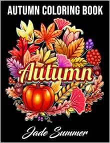 [Read] PDF EBOOK EPUB KINDLE Autumn Coloring Book: For Adults with Beautiful Flowers, Adorable Anima