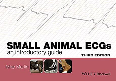 [View] [EBOOK EPUB KINDLE PDF] Small Animal ECGs: An Introductory Guide by  Mike Martin 💛
