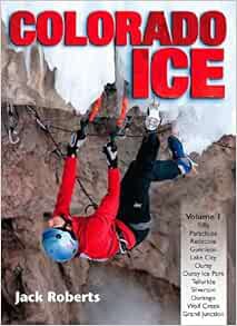 View EPUB KINDLE PDF EBOOK Colorado Ice by Jack Roberts 🎯