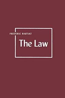 GET EBOOK EPUB KINDLE PDF The Law by  Frederic Bastiat 📝