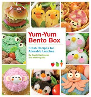 VIEW [KINDLE PDF EBOOK EPUB] Yum-Yum Bento Box: Fresh Recipes for Adorable Lunches by  Maki Ogawa &
