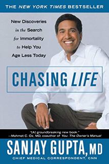 [GET] [EBOOK EPUB KINDLE PDF] Chasing Life: New Discoveries in the Search for Immortality to Help Yo