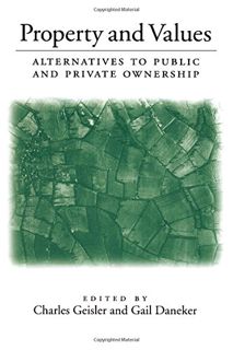 [GET] KINDLE PDF EBOOK EPUB Property and Values: Alternatives To Public And Private Ownership by  Ch