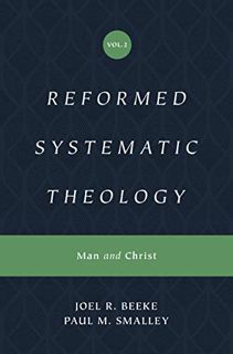 ACCESS EBOOK EPUB KINDLE PDF Reformed Systematic Theology, Volume 2: Man and Christ by  Joel R.  Bee