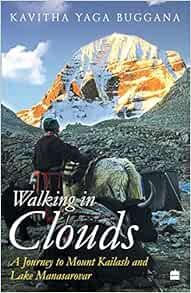 [ACCESS] KINDLE PDF EBOOK EPUB Walking in Clouds : A Journey to Mount Kailash and Lake Manasarovar b