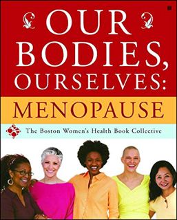 [Read] [PDF EBOOK EPUB KINDLE] Our Bodies, Ourselves: Menopause by  Boston Women's Health Book Colle
