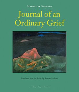 GET PDF EBOOK EPUB KINDLE Journal of an Ordinary Grief by  Mahmoud Darwish &  Ibrahim Muhawi 📗