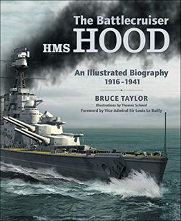 Read [PDF EBOOK EPUB KINDLE] The Battlecruiser HMS Hood: An Illustrated Biography, 1916–1941 by  Bru