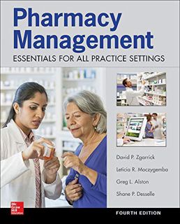 GET EPUB KINDLE PDF EBOOK Pharmacy Management: Essentials for All Practice Settings,Fourth Edition b