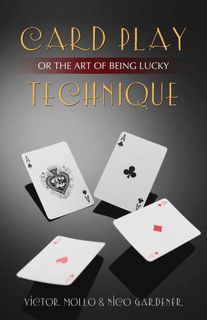 VIEW KINDLE PDF EBOOK EPUB Card Play Technique or the Art of Being Lucky by  Victor Mollo &  Nico Ga
