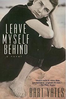 [Get] [EPUB KINDLE PDF EBOOK] Leave Myself Behind (Alex Awards (Awards)) by  Bart Yates 📃