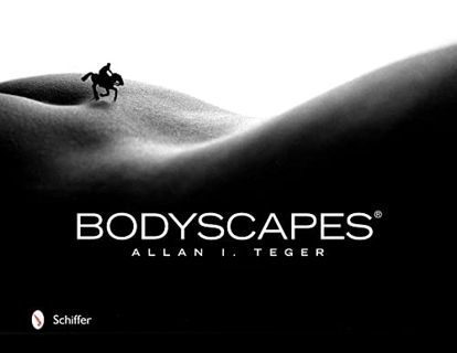 Access [EBOOK EPUB KINDLE PDF] Bodyscapes® by  Allan I. Teger 📂