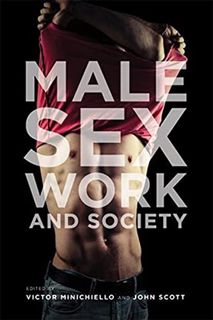 [VIEW] PDF EBOOK EPUB KINDLE Male Sex Work and Society by  Victor Minichiello &  John Scott 📭