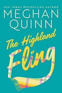 [View] EBOOK EPUB KINDLE PDF The Highland Fling by  Meghan Quinn 📒