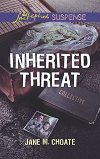 [ACCESS] EPUB KINDLE PDF EBOOK Inherited Threat (Love Inspired Suspense) by  Jane M. Choate 💓