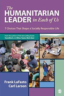 Read EPUB KINDLE PDF EBOOK The Humanitarian Leader in Each of Us: 7 Choices That Shape a Socially Re