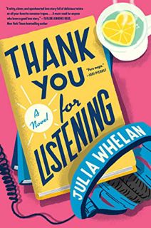 [Access] EBOOK EPUB KINDLE PDF Thank You for Listening: A Novel by  Julia Whelan 📁