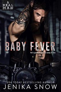 [View] [KINDLE PDF EBOOK EPUB] Baby Fever (A Real Man, 3) by  Jenika Snow 💗