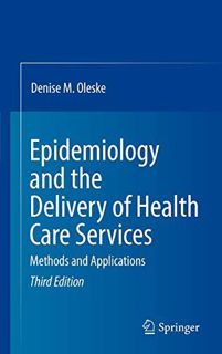 [ACCESS] PDF EBOOK EPUB KINDLE Epidemiology and the Delivery of Health Care Services: Methods and Ap