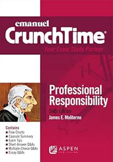 [GET] [KINDLE PDF EBOOK EPUB] Emanuel CrunchTime for Professional Responsibility by James E. Moliter