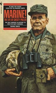 Get [EPUB KINDLE PDF EBOOK] Marine! The Life of Chesty Puller by  Burke Davis 📮