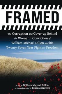 [PDF READ ONLINE] FRAMED: The Corruption and Cover- up Behind the Wrongful Conviction of W