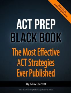 [Read] EBOOK EPUB KINDLE PDF ACT Prep Black Book: The Most Effective ACT Strategies Ever Published b