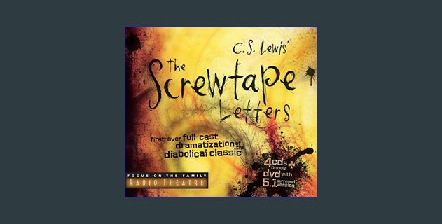 [READ] ❤ The Screwtape Letters: First Ever Full-cast Dramatization of the Diabolical Classic (Radio