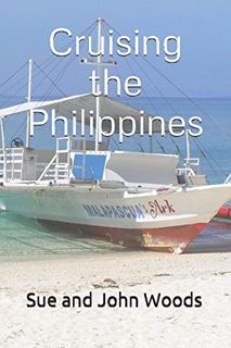 GET EPUB KINDLE PDF EBOOK Cruising the Philippines by  Sue and John Woods &  John Woods 📨
