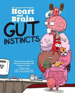 [ACCESS] [PDF EBOOK EPUB KINDLE] Heart and Brain: Gut Instincts: An Awkward Yeti Collection (Volume