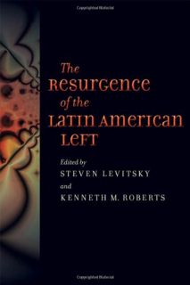 Get [KINDLE PDF EBOOK EPUB] The Resurgence of the Latin American Left by  Steven Levitsky &  Kenneth