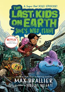 $PDF$/READ [Books] READ The Last Kids on Earth: June's Wild Flight (Last Kids on Earth, #5.5) Full